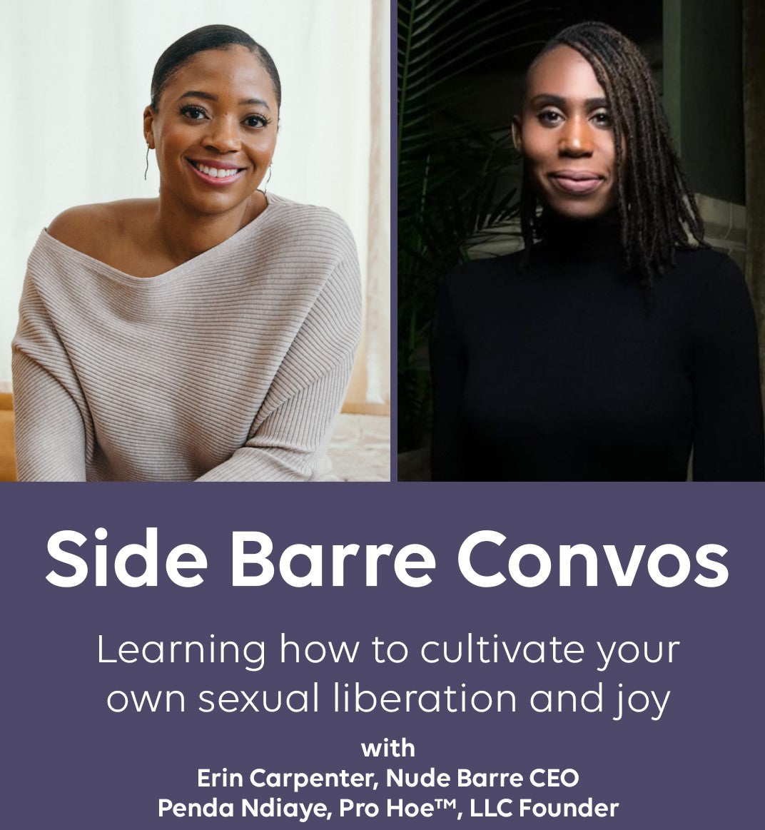 SIDE BARRE Convos | Learning How to Cultivate your own Sexual Liberation & Joy